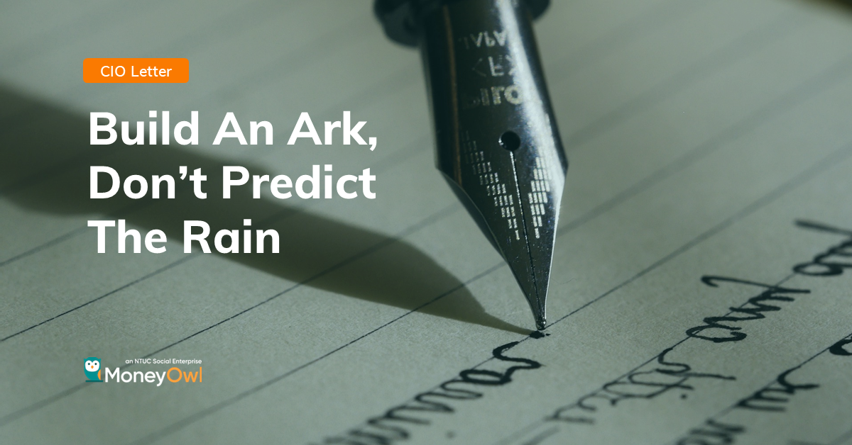 Build An Ark, Don't Predict The Rain