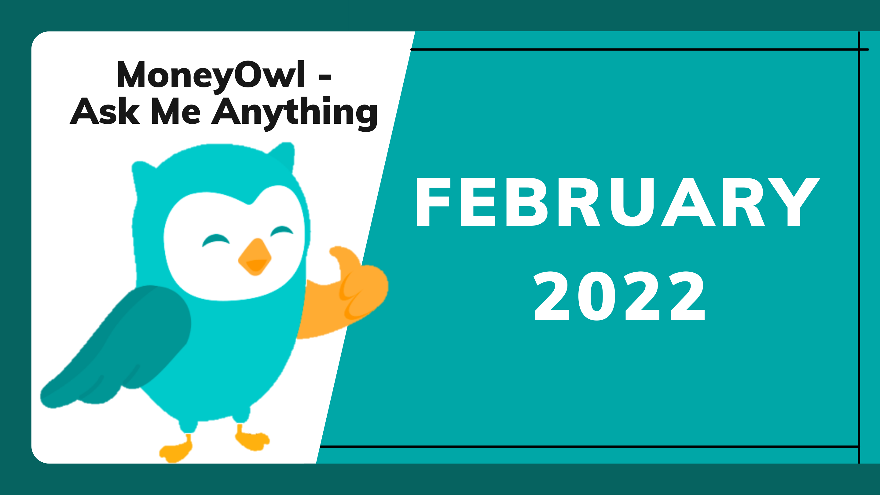 MoneyOwl_Blog_Ask Me Anything_Feb 2022