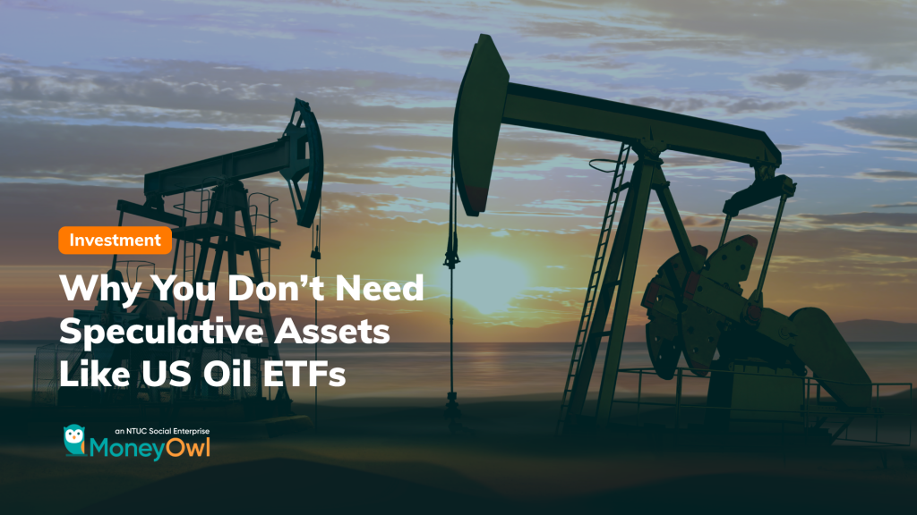 Why You Don’t Need Speculative Assets Like US Oil ETFs For Your Long Term Goals